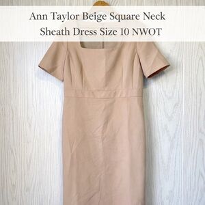 Ann Taylor Beige Square Neck Sheath Dress Size 10